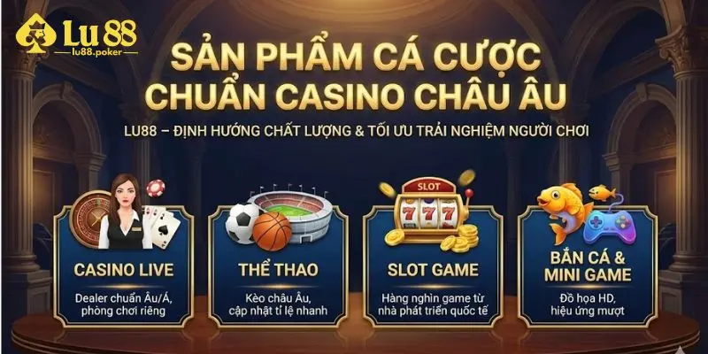 Lu88 Nhà Cái Cá Cược World 2026 Uy Tín Hàng Đầu Châu Âu Đến Châu Á Và Việt Nam 3 Ca Cuoc Chuan Casino Chau Au tai lu88